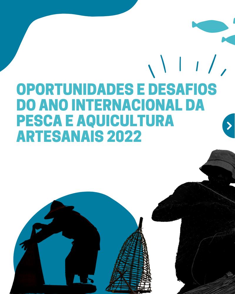 oportunidades-e-desafios-do-ano-internacional-da-pesca-e-aquicultura-artesanais-2022